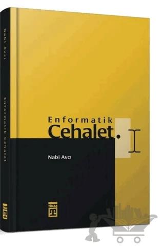 Enformatik Cehalet (Bez Cilt)