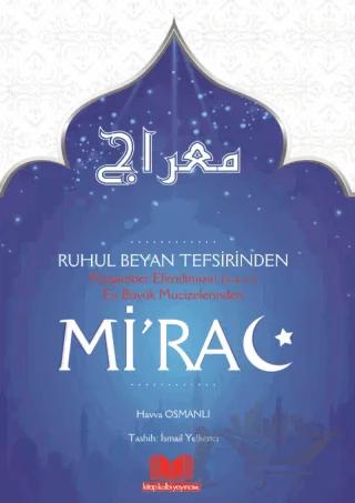 Ruhul Beyan Tefsirinden MİRAC