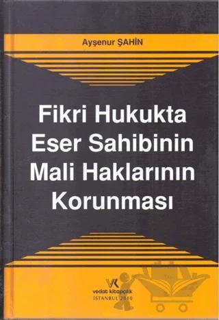 Fikri Hukukta Eser Sahibinin Mali Haklarının Korunması