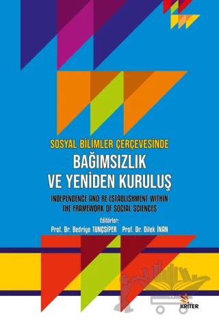 Sosyal Bilimler Çerçevesinde Bağimsizlik ve Yeniden Kuruluş