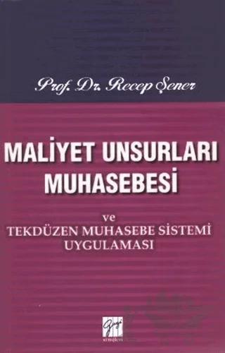 Maliyet Unsurları Muhasebesi ve Tekdüzen Muhasebe Sistemi Uygulaması