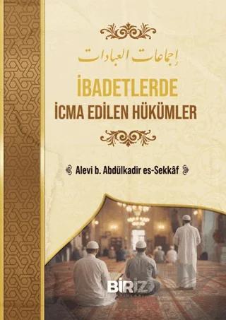 İbadetlerde İcma Edilen Hükümler – Alevi B. Abdulkadir Es-Sekkaf – Biriz Yayınları kitap kapağı