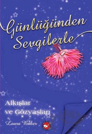 Günlüğünden Sevgilerle : Alkışlar ve Gözyaşları