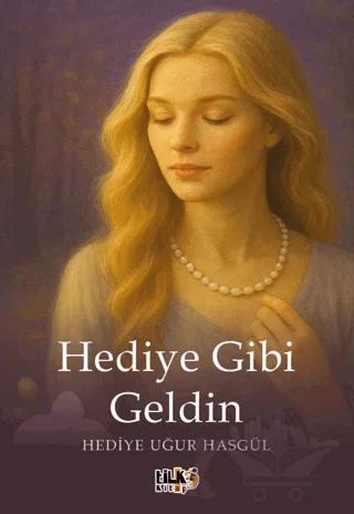 Hediye Gibi Geldin