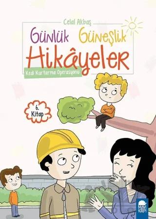Kedi Kurtarma Operasyonu - Günlük Güneşlik Hikayeler (1. sınıf)
