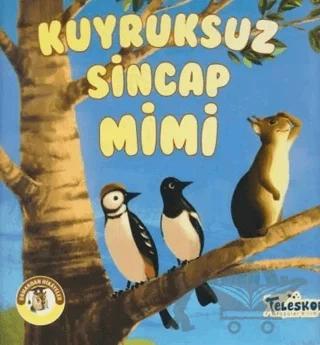 Kuyruksuz Sincap Mimi - Ormandan Hikayeler