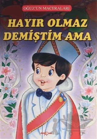 Hayır Olmaz Demiştim Ama - Oğuz'un Maceraları