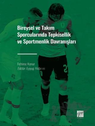 Bireysel ve Takım Sporcularında Tepkisellik ve Sportmenlik Davranışları