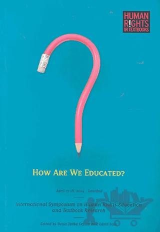 How Are We Educated?