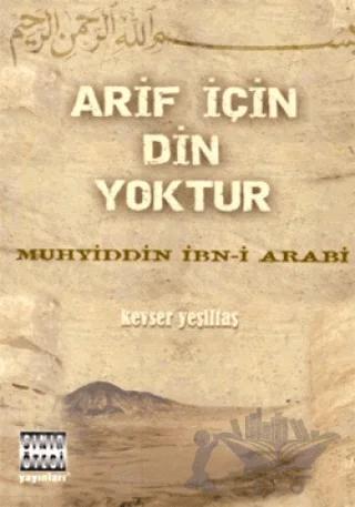 Arif için Din Yoktur