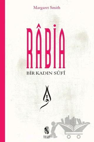Bir Kadın Sufi: Rabia