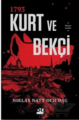 1793 Kurt ve Bekçi – Niklas Natt Och Dag – Doğan Kitap kitap kapağı
