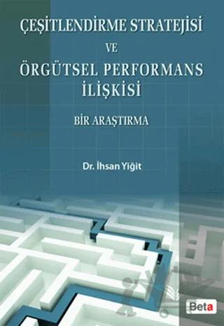 Çeşitlendirme Stratejisi ve Örgütsel Performans İlişkisi