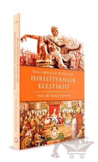 Hacı Abdullah Petrici’nin Hıristiyanlık Eleştirisi