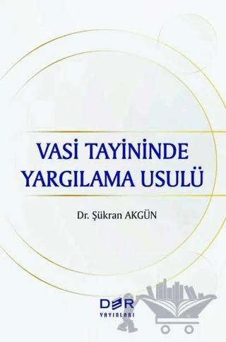 Vasi Tayininde Yargılama Usulü