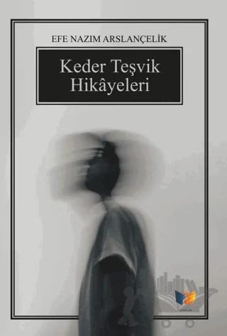 Keder Teşvik Hikayeleri