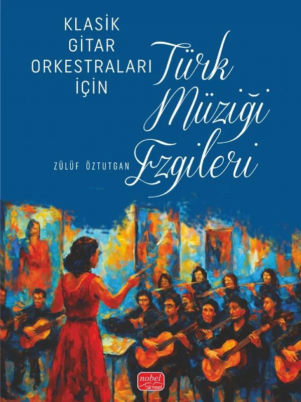 Klasik Gitar Orkestraları İçin Türk Müziği Ezgileri