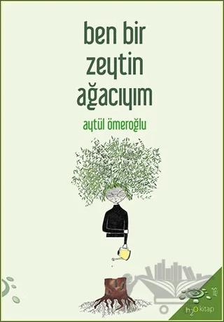 Ben Bir Zeytin Ağacıyım