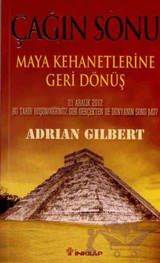 Çağın Sonu Maya Kehanetlerine Geri Dönüş