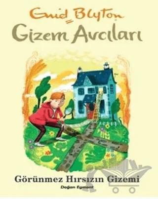 Gizem Avcıları - Görünmez Hırsızın Gizemi – Enid Blyton – Doğan Egmont Yayıncılık kitap kapağı