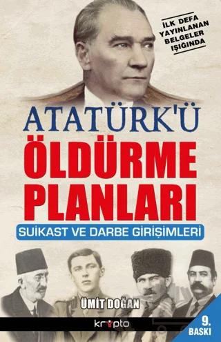 Atatürk’ü Öldürme Planları