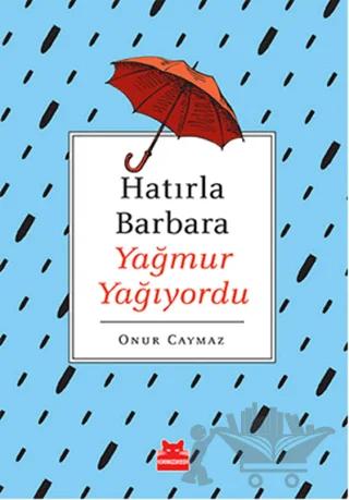 Hatırla Barbara Yağmur Yağıyordu