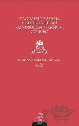 Çağımızın Yasama ve Hukuk Bilimi Konusundaki Görevi Üzerine