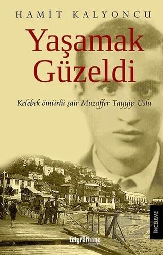 Yaşamak Güzeldi