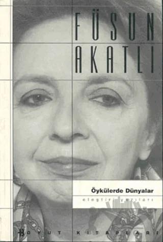 Öykülerde Dünyalar Eleştiri Yazıları