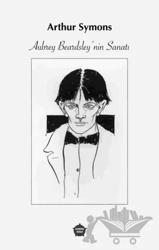 Aubrey Beardsley’nin Sanatı