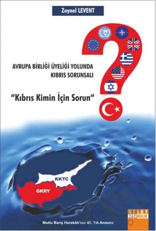 Avrupa Birliği Üyeliği Yolunda Kıbrıs Sorunsalı