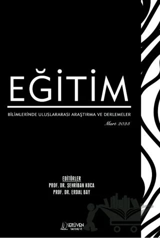 Eğitim Bilimlerinde Uluslararası Araştırma ve Derlemeler - Mart 2023