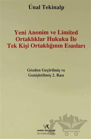 Yeni Anonim ve Limited Ortaklıklar Hukuku ile Tek Kişi Ortaklığının Esasları