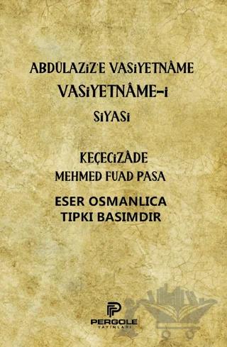 Abdülaziz'e Vasiyetname Vasiyetname-i Siyasi