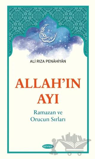 Allah'ın Ayı Ramazan ve Orucun Sırları