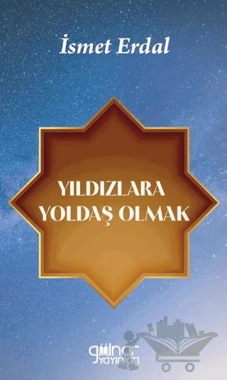 Yıldızlara Yoldaş Olmak