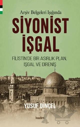 Arşiv Belgeleri Işığında Siyonist İşgal