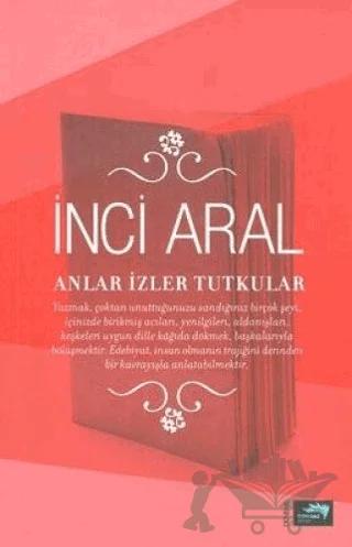 Anlar İzler Tutkular
