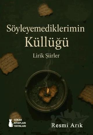 Söyleyemediklerimin Küllüğü