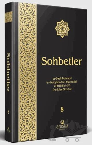 Sohbetler 8. Cilt Özel Baskı – Mahmud Ustaosmanoğlu – Ahıska Yayınevi kitap kapağı