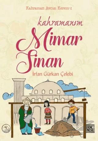 Kahramanım Mimar Sinan