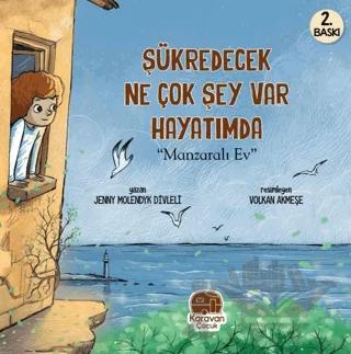 Şükredecek Ne Çok Şey Var Hayatımda