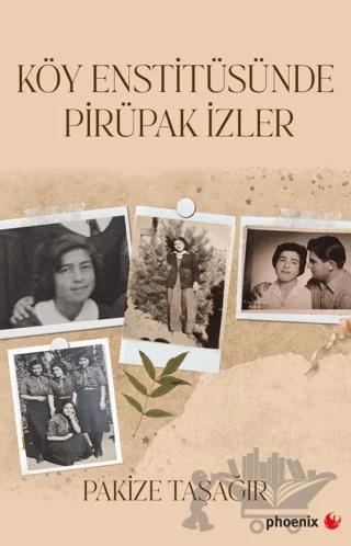 Köy Enstitüsünde Pirüpak İzler