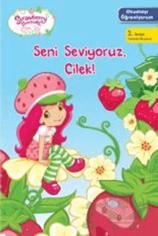 Çilek Kız - Seni Seviyoruz Çilek!