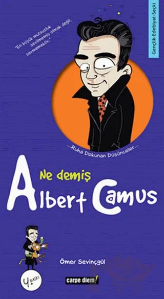 Ne Demiş Albert Camus