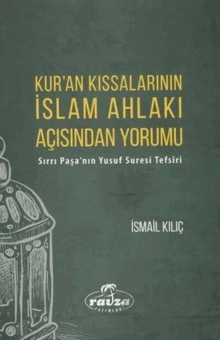 Kur'an Kıssalarının İslam Ahlakı Açısından Yorumu