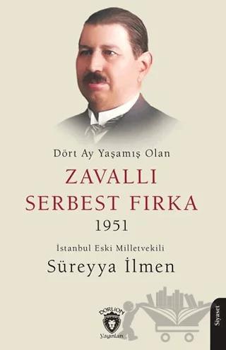 Dört Ay Yaşamış Olan Zavallı Serbest Fırka 1951