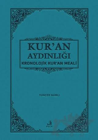 Kur'an Aydınlığı Kronolojik Kur'an Meali (Hafız Boy)