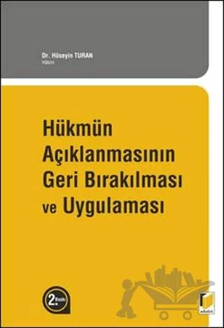 Hükmün Açıklanmasının Geri Bırakılması ve Uygulaması