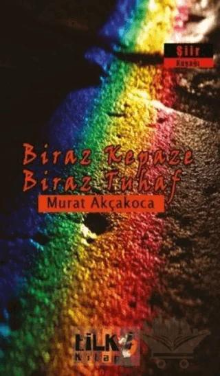 Biraz Kepaze Biraz Tuhaf